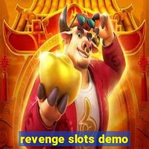 revenge slots demo